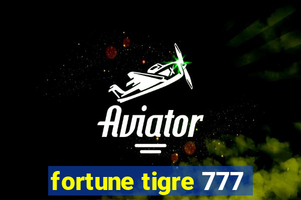 fortune tigre 777